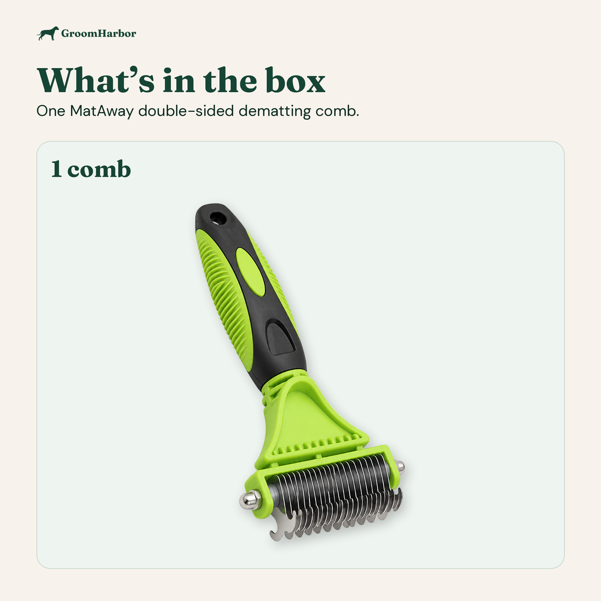 In the box: one MatAway double-sided dematting comb